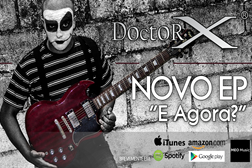 Doctor X pergunta "E Agora?" no seu EP de estreia