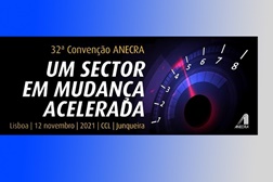 ANECRA vai realizar a sua 32ª Convenção - Refletir sobre a evolução futura do setor