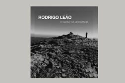 Rodrigo Leão apresenta “O Rapaz da Montanha” ao vivo nos Coliseus de Lisboa e Porto - A 19 Dezembro em Lisboa e 1 Fevereiro no Porto 