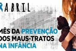 Abril – Mês da Prevenção dos Maus Tratos na Infância