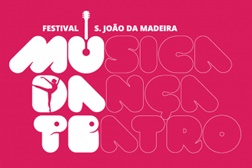 MU.DA.TE: Festival de Música, Dança e Teatro em S. João da Madeira