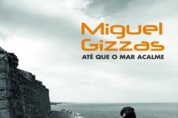 "Até que o mar acalme" de Miguel Gizzas