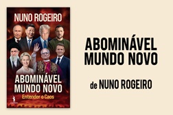 Gouveia e Melo apresenta "O Abominável Mundo Novo", de Nuno Rogeiro - Dia 21 de Julho pelas 18h30 no Palácio Galveias