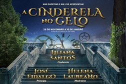 Liliana Santos, José Fidalgo e Helena Laureano protagonizam "A Cinderela no Gelo" este Natal no MAR Shopping