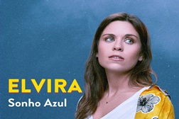 Elvira revisita o clássico "Sonho Azul" 