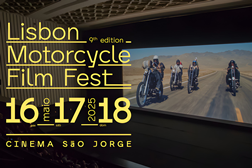 Lisbon Motorcycle Film Fest 2025 já tem data marcada para os dias 16, 17 e 18 de Maio