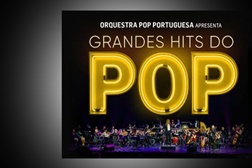 Orquestra POP Portuguesa de regresso - “Grandes Hits do Pop” no Altice Arena, no próximo dia 27 de maio