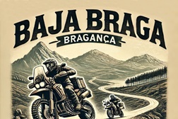 Baja Braga – Bragança: 240 km de aventura