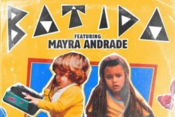 Batida lança “Bom Bom” feat. Mayra Andrade