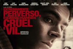 Extremamente Perverso, Escandalosamente Cruel e Vil