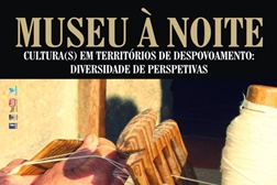 Museu à noite propõe reflexão sobre "Cultura(s) em Territórios de Despovoamento"