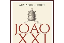 Novidades Livros: "João XXI - O Papa Português" de Armando Norte