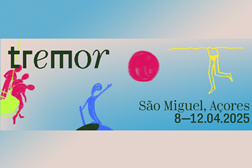 Tremor anuncia últimos nomes do programa de música - Festival realiza-se em S. Miguel, Açores de 8 a 12 de Abril