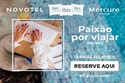 "Paixão por viajar" - Nova campanha do Grupo Accor incentiva a retomar as viagens com segurança e humor