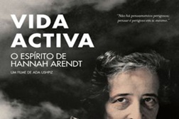 Vida Activa: O Espírito de Hannah Arendt