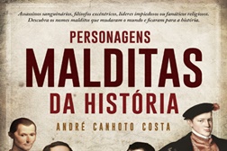 Novidades Livros: "Personagens Malditas da História" de André Canhoto Costa