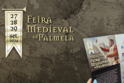 Feira Medieval de Palmela Prepare-se para viajar ao século XV - De 27 a 29 de Setembro