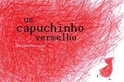 Novidades Livros: "Um Capuchinho Vermelho" de Marjolaine Leray 