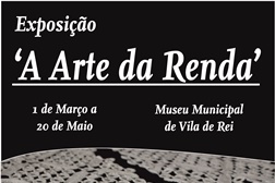 Exposição “A Arte da Renda” no Museu Municipal de Vila de Rei