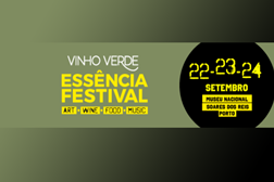 Vinho Verde Essência Festival tem novas datas - De 22 a 24 de setembro no Jardim do Museu Nacional Soares dos Reis, no Porto