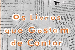 Os Livros que Gostam de Contar Histórias - Biblioteca de Belém e Biblioteca Orlando Ribeiro