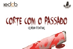 Novo Cluedo Teatral - "Corte com o Passado"