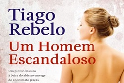 "Um Homem Escandaloso" é o novo romance de Tiago Rebelo
