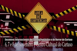 Filmes em destaque na Área de Contenção - Encontros Internacionais de Cinema Fantástico e de Horror do Cartaxo