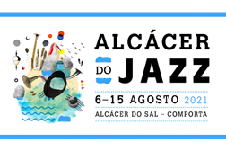 Alcácer do Jazz 2021  - Com Mário Laginha, Carlos Martins, Marta Hugon, Beatriz Nunes, Maria João e Salvador Sobral