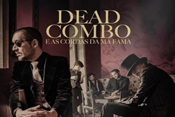 "Dead Combo e As Cordas Da Má Fama” já está disponível em pré-venda no iTunes