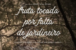 “Fruta Tocada por Falta de Jardineiro” com Menção Especial no Fantasporto  - Novo filme de Pedro Sena Nunes