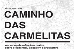 Caminho das Carmelitas - reflexão e prática sobre o caminhar, paisagem e arquitetura