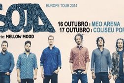SOJA - Primeira Parte com Mellow Mood 16 Outubro MEO Arena, 17 de Outubro Coliseu do Porto