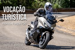 Teste Honda Forza 750 - Vocação Turística