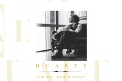 Duarte edita novo disco "Sem dor nem Piedade"
