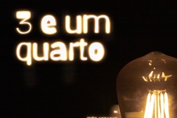 "3 e um quarto" - Três atores e três peças na Fábrica Braço de Prata