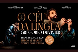 O CÉU DA LÍNGUA: A peça fenómeno de Gregório Duvivier em digressão europeia em março de 2026
