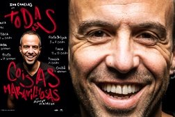 Ivo Canelas regressa com última temporada de todas as coisas maravilhosas - Digressão pelo Porto, Bragança, Ponta Delgada, Funchal e Luanda