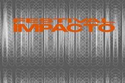 Preconceito é o tema escolhido para a Primeira Edição do Festival Impacto - Evento percorre dois eixos programáticos: Palco Impacto e Laboratório Impacto