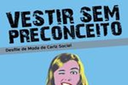 Sábado é dia de ‘Vestir Sem Preconceito’ – Desfile de Moda