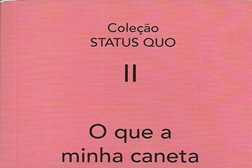 O que a minha caneta escreveu - Biblioteca-Museu República e Resistência