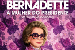 Bernadette - A Mulher do Presidente (2023) - Estreia a 30 de Maio