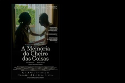 cinemanacional A Memória do Cheiro das Coisas - Estreia a 6 de Novembro