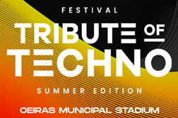 Tribute of Techno – Summer Edition no Estádio Municipal de Oeiras em agosto - Com Lilly Palmer, Fatima Hajji, Joanna Coelho e Ornella 