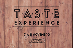 “Taste Experience”: portas abertas para conhecer o melhor do mundo alimentar