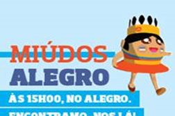 Fins-de-semana do Alegro Alfragide dedicados aos miúdos - Sábados e domingos, às 15h00 no Alegro