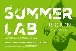 Summer Lab 2019 - Programa intensivo de formação em dança da Companhia Paulo Ribeiro e Teatro Viriato