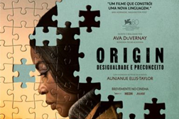 Origin - Desigualdade E Preconceito - Estreia a 30 de Maio