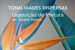 Tonalidades Dispersas - Exposição de Pintura de Susana Ramos