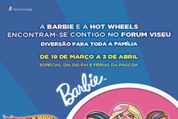 Barbie e Hot Wheels animam férias da Páscoa no Forum Viseu